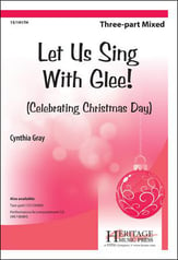 Let Us Sing with Glee! Three-Part Mixed choral sheet music cover